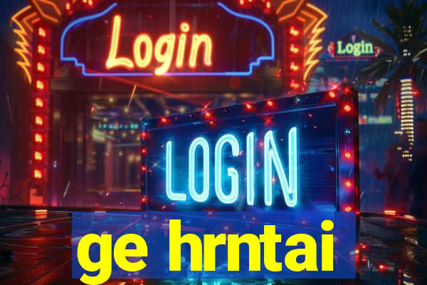 ge hrntai