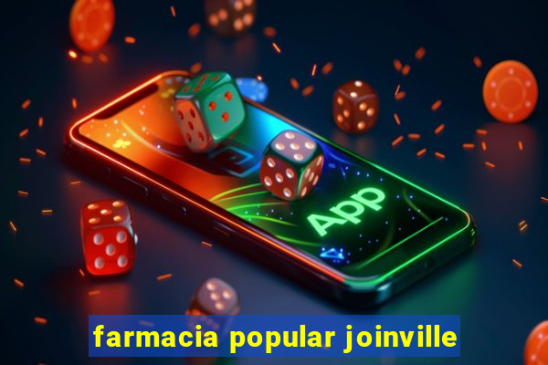 farmacia popular joinville