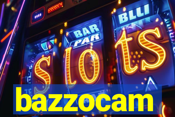 bazzocam