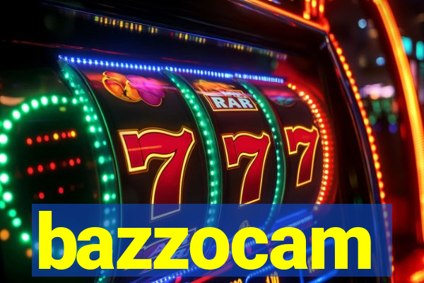 bazzocam