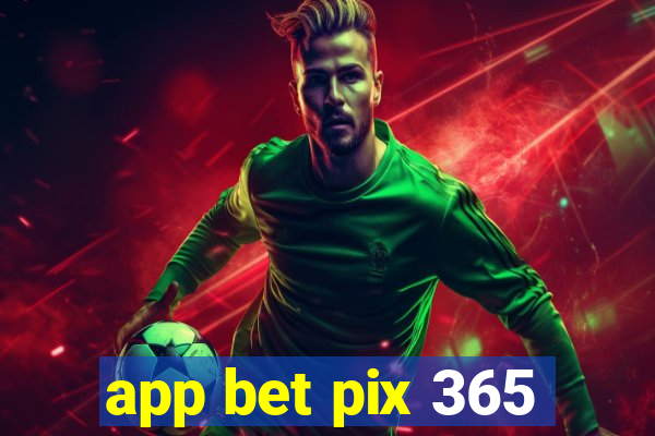 app bet pix 365