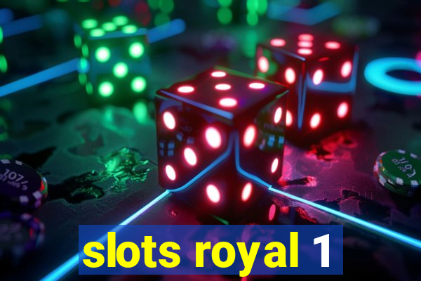slots royal 1