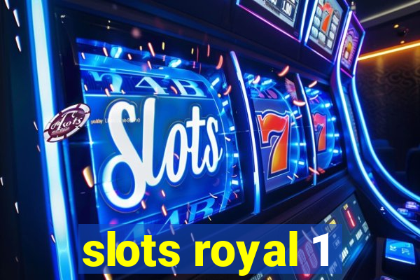 slots royal 1