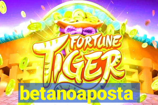betanoaposta