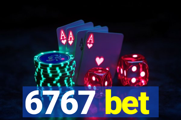 6767 bet