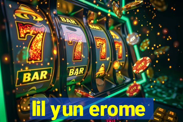 lil yun erome