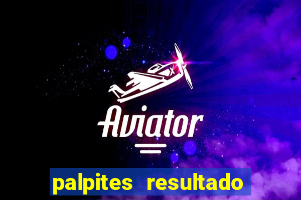 palpites resultado correto jogos de hoje