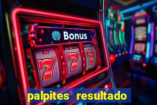 palpites resultado correto jogos de hoje