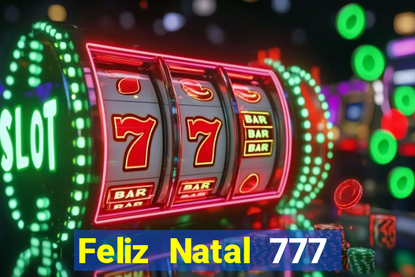 Feliz Natal 777 plataforma login