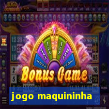 jogo maquininha