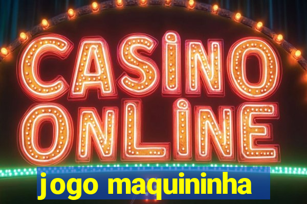 jogo maquininha