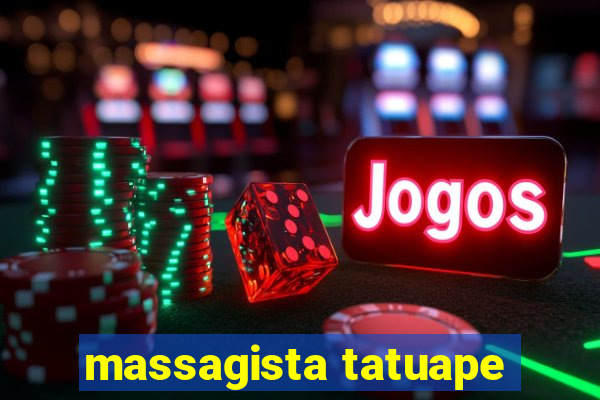 massagista tatuape