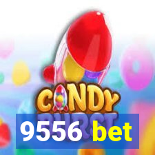 9556 bet