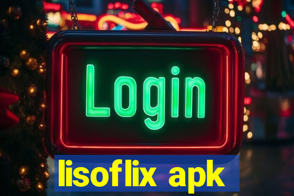 lisoflix apk