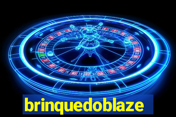 brinquedoblaze