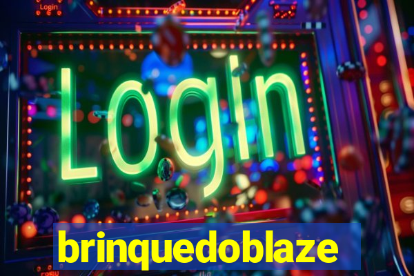 brinquedoblaze