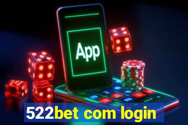522bet com login