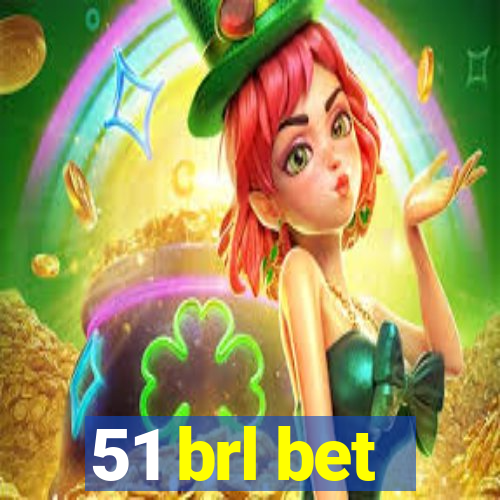 51 brl bet