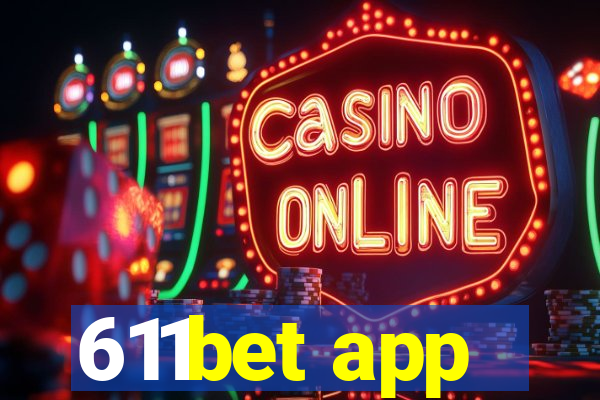 611bet app