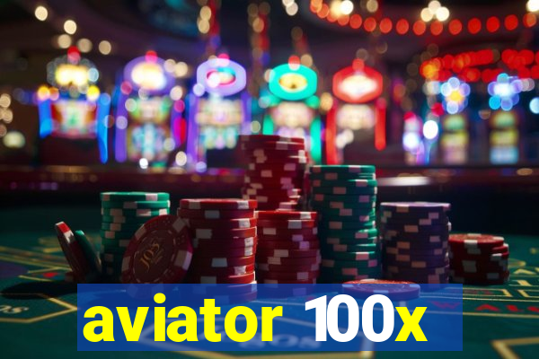 aviator 100x