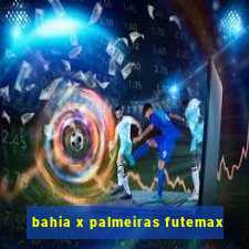 bahia x palmeiras futemax