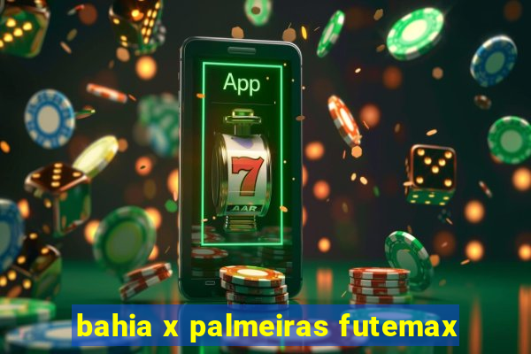 bahia x palmeiras futemax