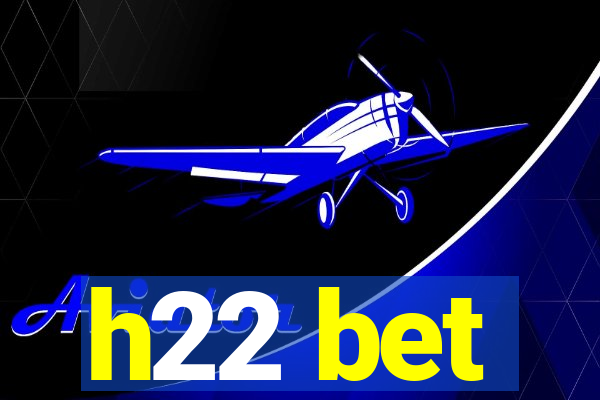 h22 bet