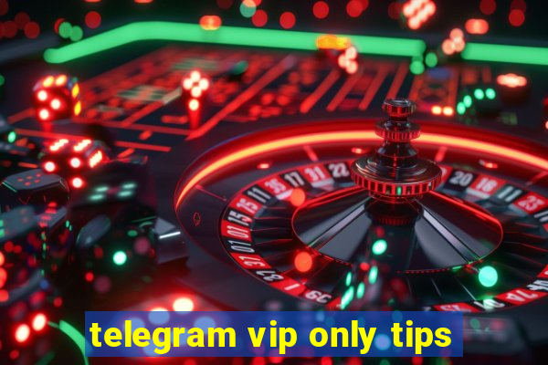 telegram vip only tips