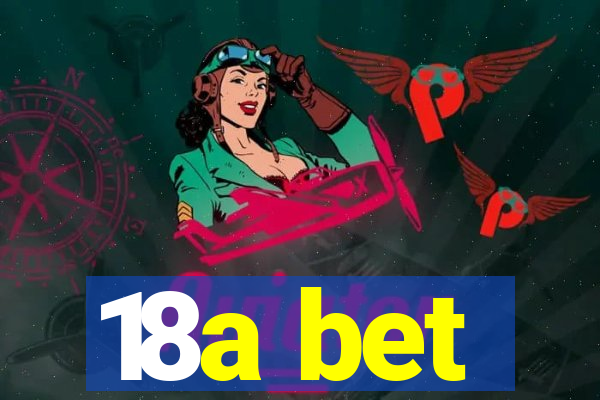 18a bet