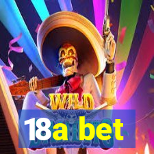 18a bet