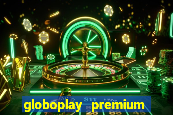 globoplay premium mod apk