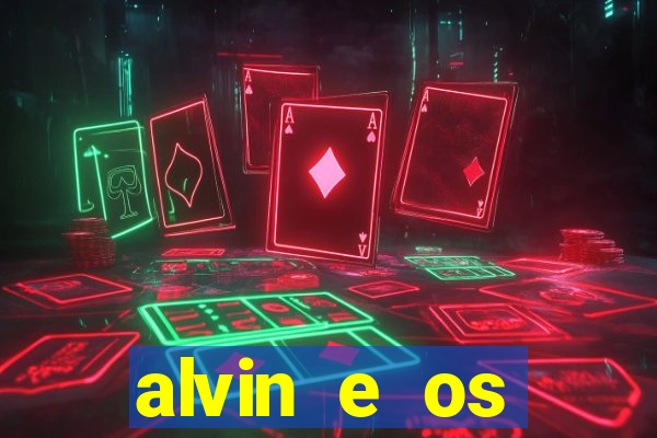 alvin e os esquilos 3 rede canais