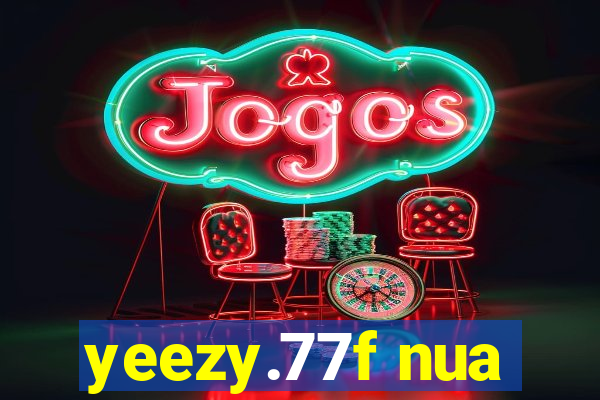 yeezy.77f nua