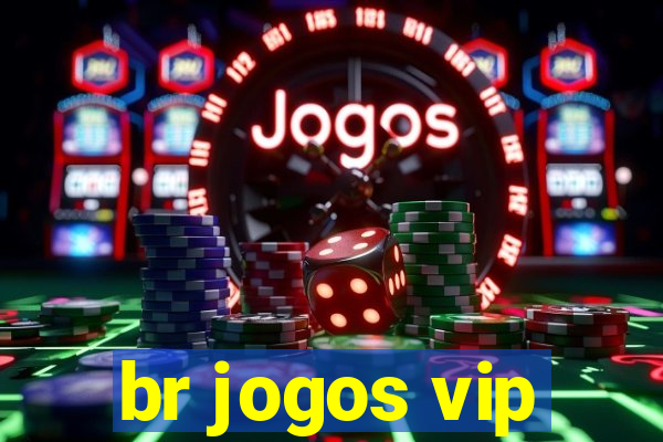br jogos vip