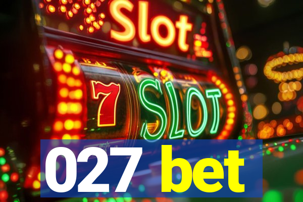 027 bet
