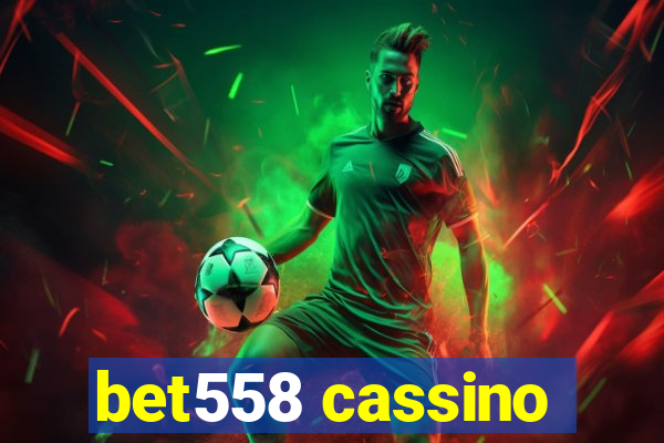 bet558 cassino