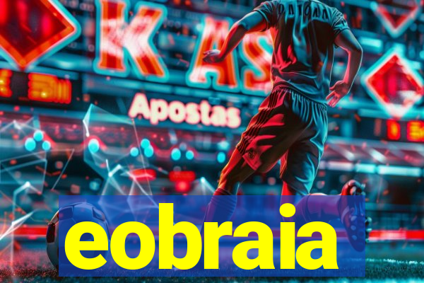 eobraia