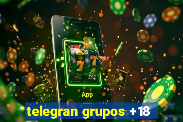telegran grupos +18