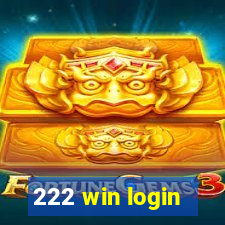 222 win login