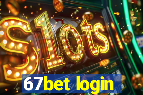 67bet login