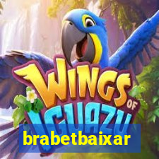 brabetbaixar