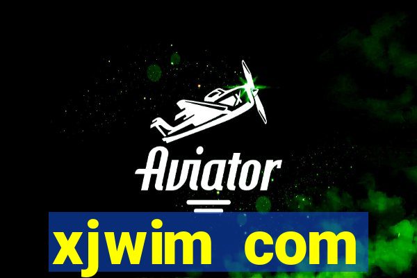xjwim com plataforma login