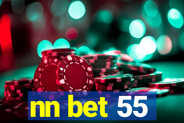 nn bet 55