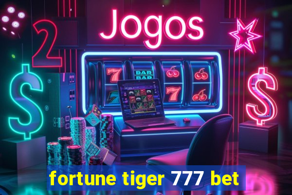 fortune tiger 777 bet