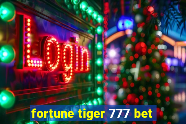fortune tiger 777 bet