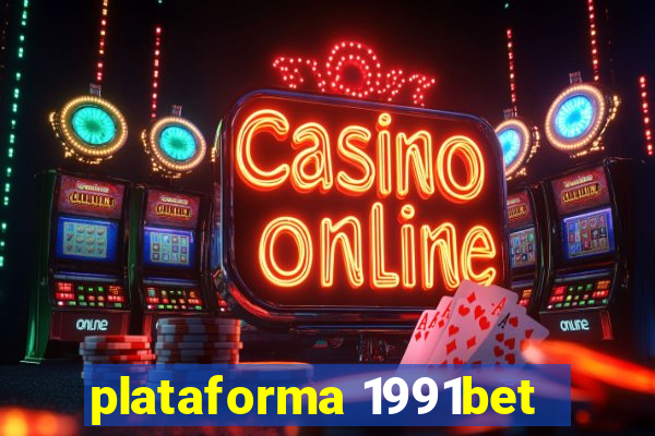 plataforma 1991bet