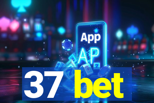 37 bet