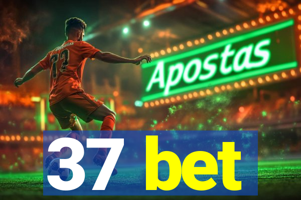 37 bet