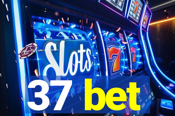 37 bet
