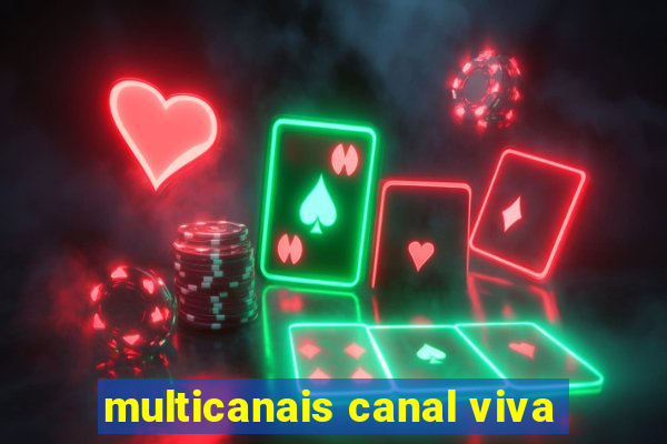 multicanais canal viva